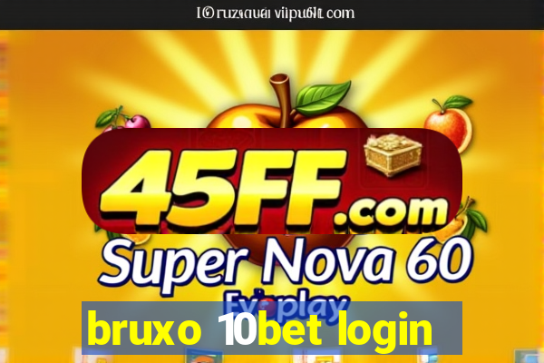 bruxo 10bet login